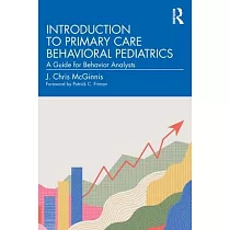 Introduction to Primary Care Behavioral Pediatrics： A Guide for Behavior Analysts