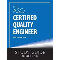 The ASQ Certified Quality Engineer Study Guide， Second Edition