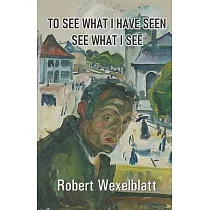 To See What I Have Seen See What I See