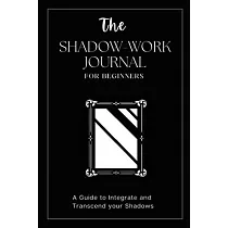 博客來-Shadow Work Journal and Guide for Beginners: An Introduction to  Discovering and Healing Your Unconscious Self