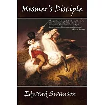 Mesmer’s Disciple： The Alvord Rawn Series， Book One