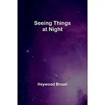 Seeing Things at Night