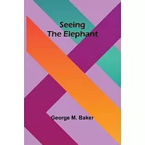 Seeing the Elephant
