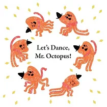 Fun With Mr. Octopus： Let’s Dance， Mr. Octopus!