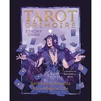 Tarot Grimoire： Spreads and Spells for a Magical Life