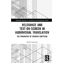 Relevance and Text─On─Screen in Audiovisual Translation： The Pragmatics of Creative Subtitling
