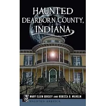 Haunted Dearborn County， Indiana