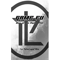 Game Fu： Way of the Digital Fist
