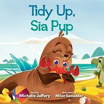 Tidy Up， Sia Pup