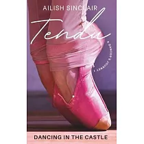Tendu： Dancing in the Castle