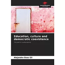 Education， culture and democratic coexistence