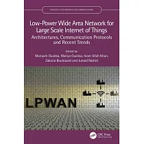 Low─Power Wide Area Network for Large Scale Internet of Things： Architectures， Communication Protocols and Recent Trends