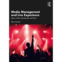 Media Management and Live Experience： Sports， Culture， Entertainment and Events