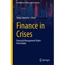 Finance in Crises： Financial Management Under Uncertainty