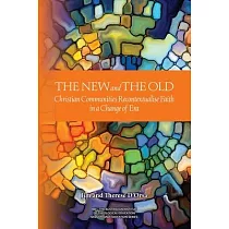 New and the Old： Christian Communities Recontextualise Faith in a Change of Era