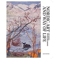 Nordic Art and Way of Life： Art World， Artists and Themes