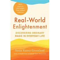 Real─World Enlightenment： Discovering Ordinary Magic in Everyday Life