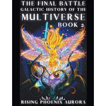 Galactic History of the Multiverse ─ The Final Battle
