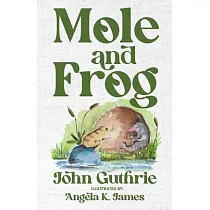 Mole and Frog