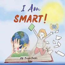 I am Smart： A Book with Positive Examples for Children to Follow (I Am Series)