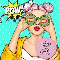Pop Art Coloring Book for Girls： Pop Art Coloring Book for girls age 12 up Girls Coloring Book pop art ─ Pop Art Portraits Coloring Book for Teenagers