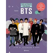 Bts. the Ultimate Fan Book： ¡Vive El Fenómeno K─Pop! Independiente Y No Oficial