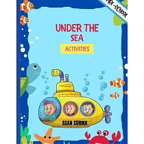 UNDER THE SEA ACTIVITIES， Activity Book For Kids (Super Fun Coloring Books For Kids)