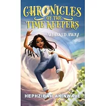Chronicles of the Time Keepers： Whisked Away