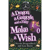 A Dragon， a Gargoyle and a Faery Make a Wish