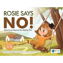 Rosie says No!： Adventures Beyond the Mighty ’No!’