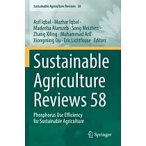 Sustainable Agriculture Reviews 58： Phosphorus Use Efficiency for Sustainable Agriculture