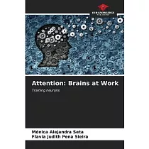 Attention： Brains at Work