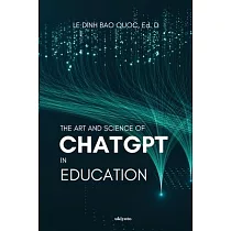 The Art and Science of ChatGPT in Education