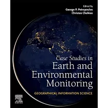 Geographical Information Science： Case Studies in Earth and Environmental Monitoring