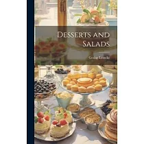 Desserts and Salads