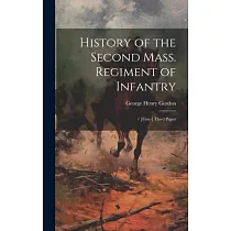 History of the Second Mass. Regiment of Infantry： / [First─] Third Paper