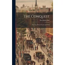 The Conquest： The True Story of Lewis and Clark