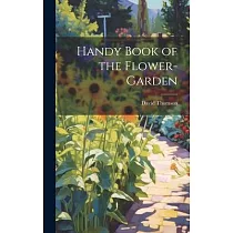 Handy Book of the Flower─Garden