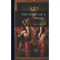 The Story of a Whim /