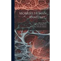 Morris’s Human Anatomy .