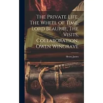 The Private Life， The Wheel of Time， Lord Beaupre， The Visits， Collaboration， Owen Wingrave