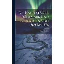 Die Hansestädte， Dänemark und Norwegen von 1369 bis 1376