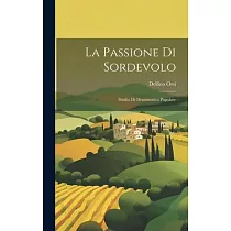 La Passione di Sordevolo： Studio di Drammatica Popolare