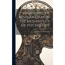 Philosophy Of Mind An Essay In The Metaphysics Of Psychology