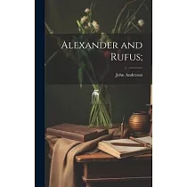 Alexander and Rufus;