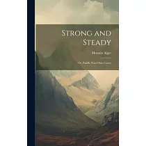 Strong and Steady; or， Paddle Your own Canoe