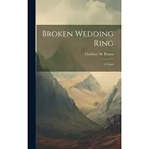 Broken Wedding Ring; a Novel