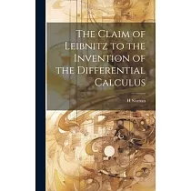 The Claim of Leibnitz to the Invention of the Differential Calculus