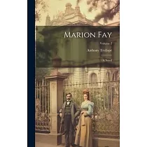 Marion Fay： A Novel; Volume 2