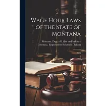 Wage Hour Laws of the State of Montana： 2005